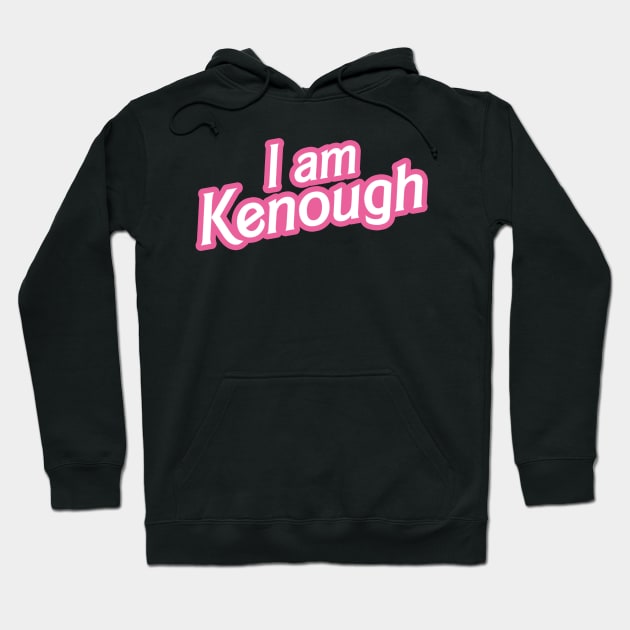 I am Kenough Hoodie by devilcat.art